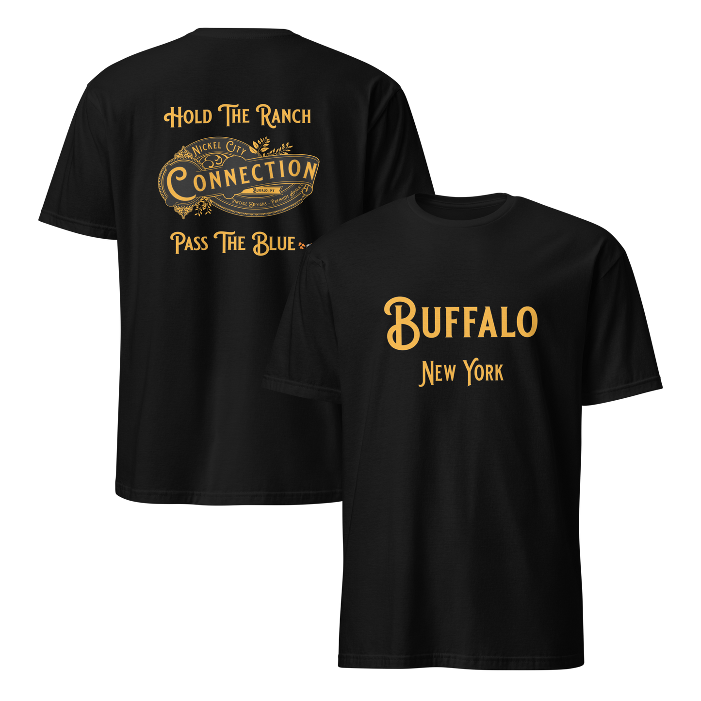 Black t-shirt. Nickel city connection design with the words "hold the ranch pass the blue" on back. Buffalo New York on front.