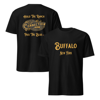 Black t-shirt. Nickel city connection design with the words "hold the ranch pass the blue" on back. Buffalo New York on front.