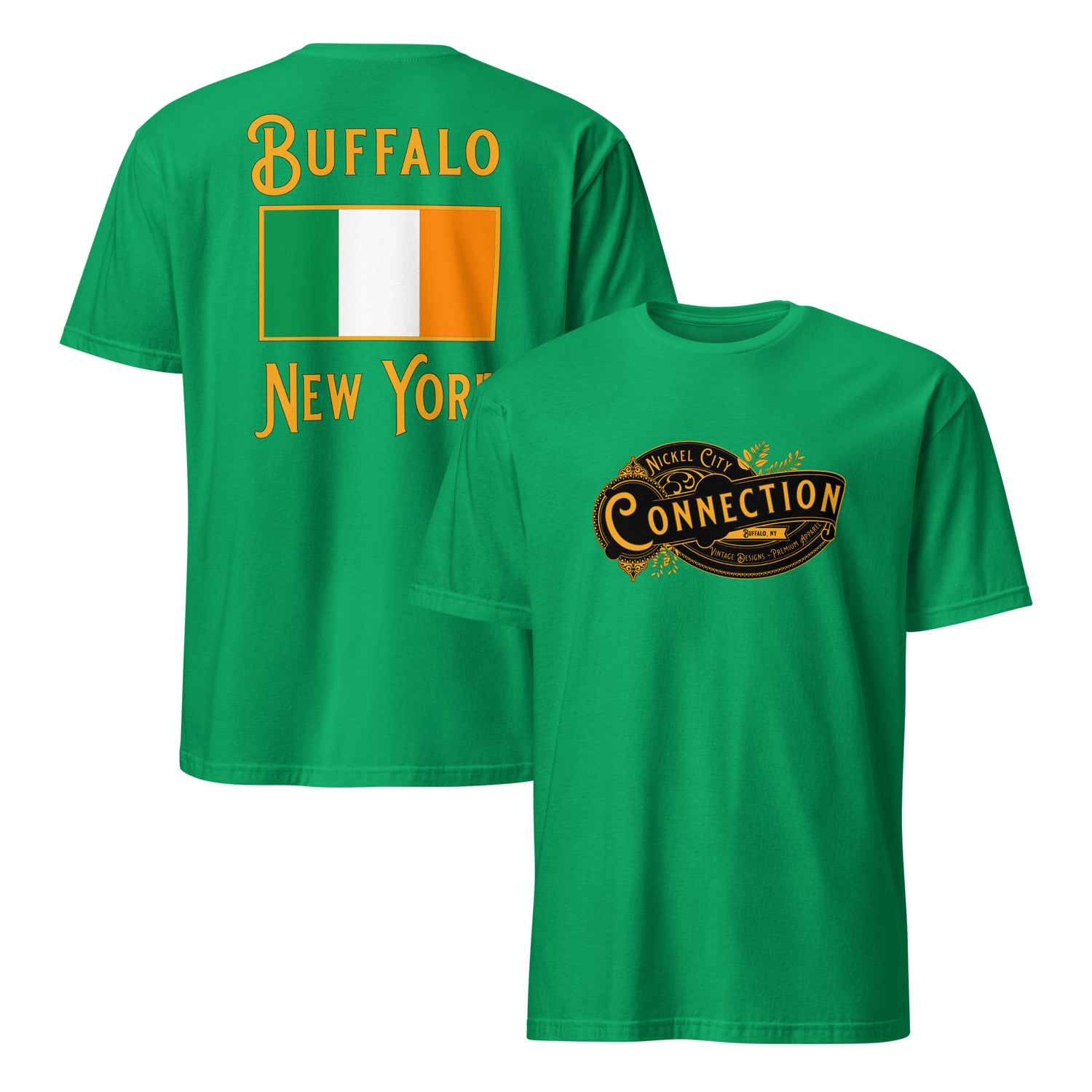 Green tshirt. Nickel city connection design on front and Irish flag on back.