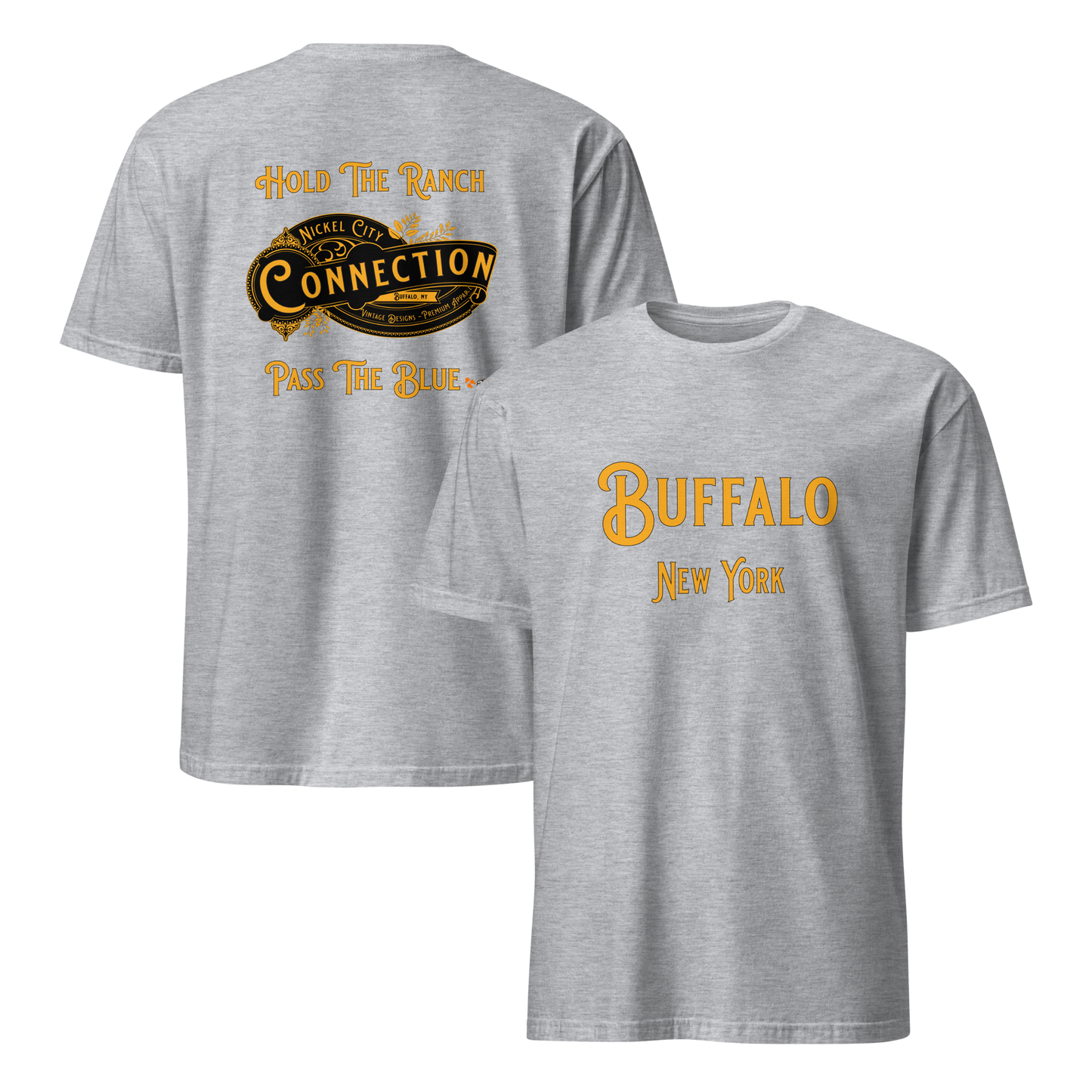 Grey t-shirt. Nickel city connection design with the words "hold the ranch pass the blue" on back. Buffalo New York on front.