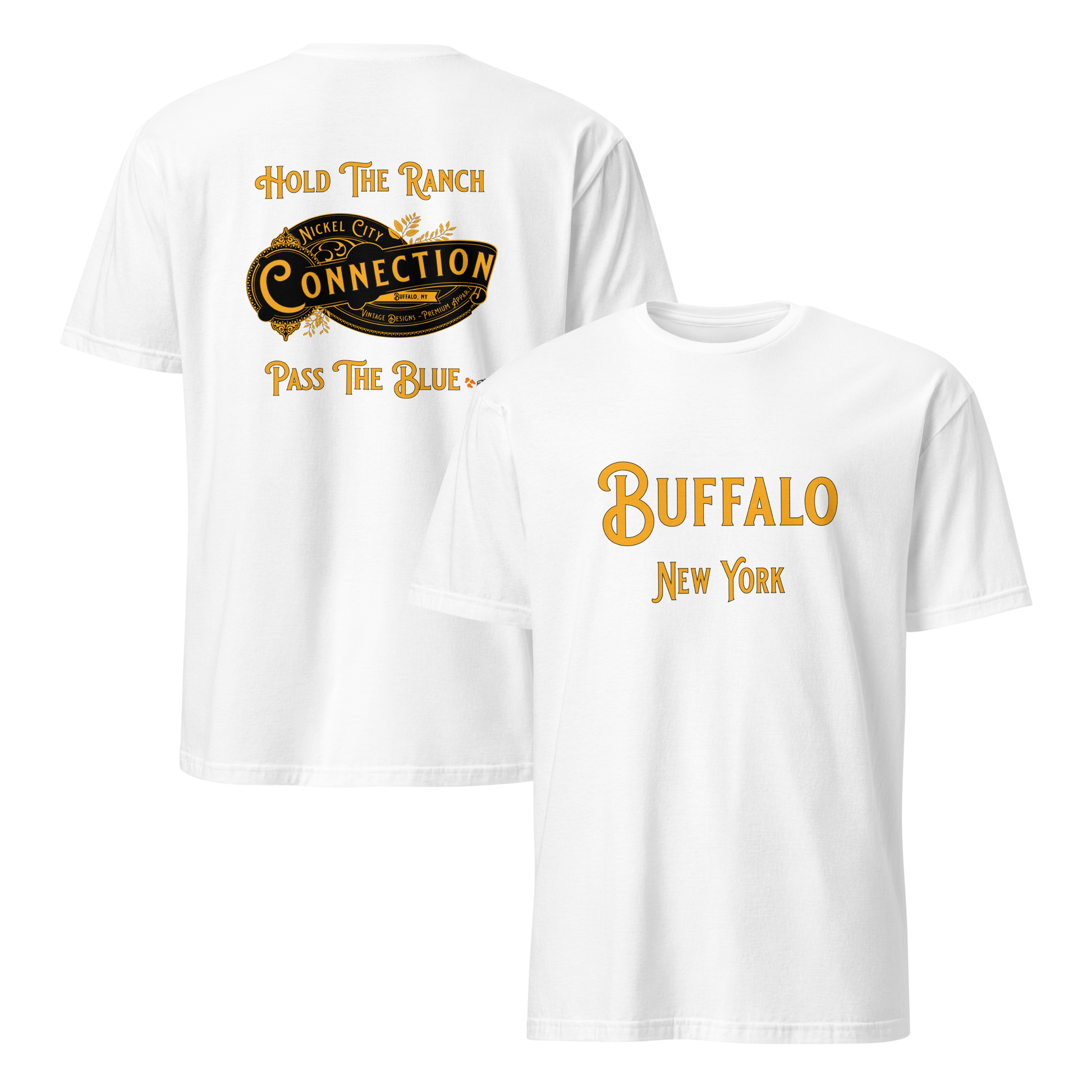 White t-shirt. Nickel city connection design with the words "hold the ranch pass the blue" on back. Buffalo New York on front.